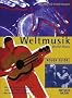 Rough Guide Weltmusik: Von Salsa zum Soukous, vom Cajun zum Calypso, ...das ultimative Handbuch. Mit 2000 CD-Empfehlungen