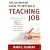 The Definitive Guide to Getting a Teaching Job: An Insider's Guide to Finding the Right Job, Writing the Perfect Resume, and Nailing the Interview
