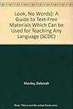 Look, no words! : a guide to text-free materials which can be used for teaching any language