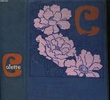 Oeuvres de colette. tome 3 : l'envers du music-hall, la femme cachee, la maison de claudine, sido, le pur et l'impure, mes apprentissages, belle-vista, chambre d'hotel, le kepi, gigi, l'etoile vesper, le fanal bleu. par Collectif