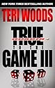 True to the Game III