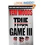 True to the Game III