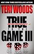 True to the Game III