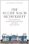 Die Suche nach Sicherheit: Eine Geschichte der Bundesrepublik Deutschland von 1949 bis in die Gegenwart