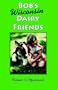Bob's Wisconsin Dairy Friends