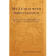My Lunch with Shostakovich ~ Jack Hollander