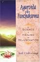 Ayurveda and Panchakarma: The Science of Healing and Rejuvenation