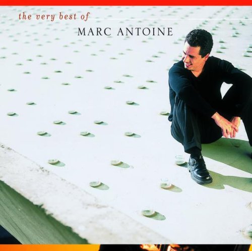 The Very Best Of Marc Antoine