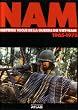 Nam / l'histoire vecue de la guerre du viet-nam / l'affrontement