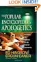 The Popular Encyclopedia of Apologetics: Surveying the Evidence for the Truth of Christianity
