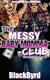 The Messy Babymomma Club: Brittany's Story (Book 2)