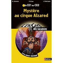 Myst�re au cirque Alzared : Du CE1 au CE2
