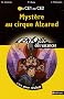 Myst�re au cirque Alzared : Du CE1 au CE2