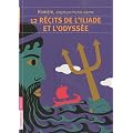 12 r�cits de l'Iliade et l'Odyss�e