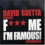 F**k Me I'm Famous International: David Guetta Presents...