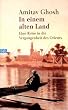 In einem alten Land: Eine Reise in die Vergangenheit des Orients
