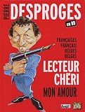 Pierre Desproges en BD : Fran�aises, Fran�ais, Belges, Belges, lecteur ch�ri, mon amour