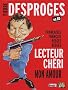 Pierre Desproges en BD : Fran�aises, Fran�ais, Belges, Belges, lecteur ch�ri, mon amour