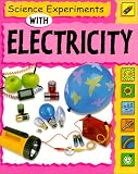 Science Experiments With Electricity (Science Experiments)