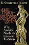 The Devil Knows Latin: Why America Needs the Classical Tradition