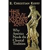 The Devil Knows Latin: Why America Needs the Classical Tradition