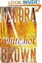 White Hot: A Novel (Brown, Sandra)