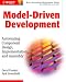Books : Model-Driven Development: Automating Component Design, Implementation, and Assembly (Wiley Application Development Series)