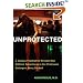 Unprotected: A Campus Psychiatrist Reveals How Political Correctness in Her Profession Endangers Every Student