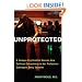 Unprotected: A Campus Psychiatrist Reveals How Political Correctness in Her Profession Endangers Every Student