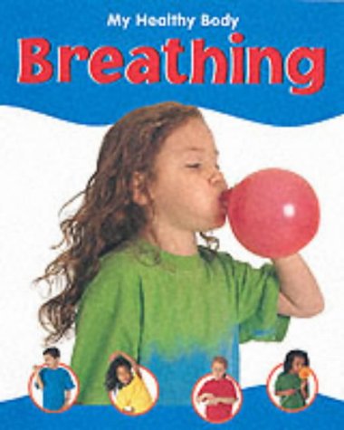 Breathing (My Healthy Body)