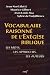 Vocabulaire raisonne de l'exegese biblique : Les mots, les approches, les auteurs