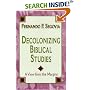 Decolonizing Biblical Studies: A View from the Margins