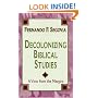 Decolonizing Biblical Studies: A View from the Margins