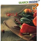 Click here to buy On The Chile Trail: 100 Great Recipes from Across America by  Coyote Joe.