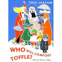 Who Will Comfort Toffle?: A Tale of Moomin Valley