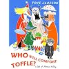 Who Will Comfort Toffle?: A Tale of Moomin Valley