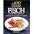 Die 100 besten Rezepte aus aller Welt, Fisch und Meeresfr�chte