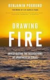 Drawing fire : investigating the accusations of apartheid in Israel