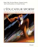 L'�ducateur sportif : Pr�paration au brevet d'Etat d'�ducateur sportif et au brevet professionnel de la jeunesse, de l'�ducation populaire et du sport