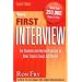 Your First Interview: For Students and Anyone Preparing to Enter Today's Tough Job Market