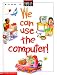 Search : We Can Use the Computer: Book B (We Can Use Computers)
