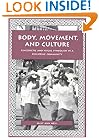 Body, Movement, and Culture: Kinesthetic and Visual Symbolism in a Philippine Community (Mighty Chronicles)