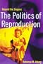 The Politics of Reproduction: Beyond the Slogans