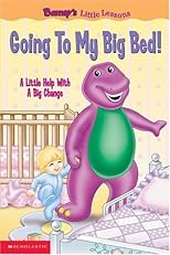 Going to My Big Bed: A Little Help With a Big Change (Barney Little Lessons)