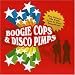 Search : Boogie Cops & Disco Pimps
