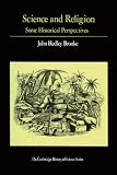Science and Religion: Some Historical Perspectives (Cambridge Studies in the History of Science)