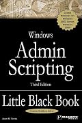 Windows Admin Scripting Little Black Book (Little Black Books (Paraglyph Press))