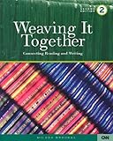Weaving It Together 2: Connecting Reading and Writing, Second Edition