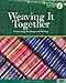 Weaving It Together 2: Connecting Reading and Writing
