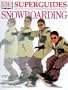 Superguides: Snowboarding